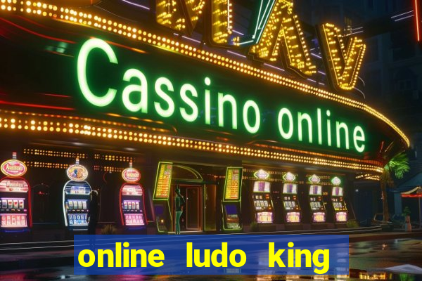 online ludo king cash game